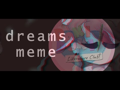 dreams-meme-\-doki-doki-literature-club