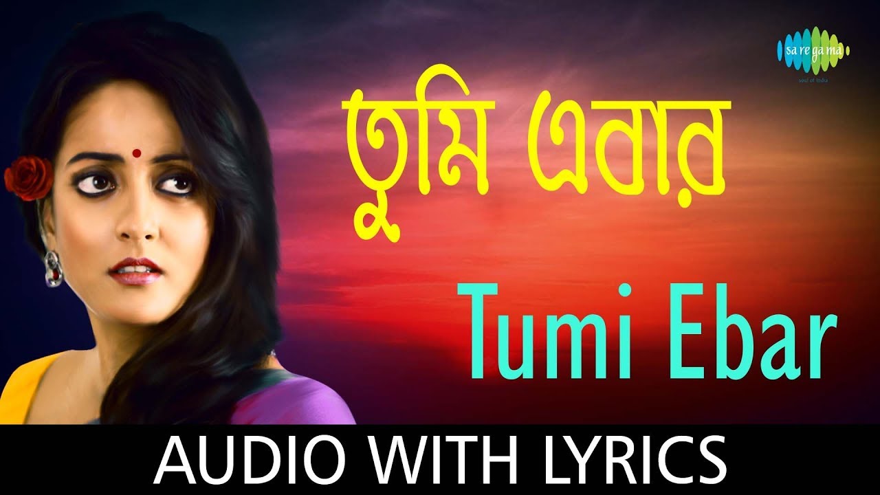 Tumi Ebar with lyrics  Somlata Acharyya Chowdhury  Maach Mishti And More  HD Song