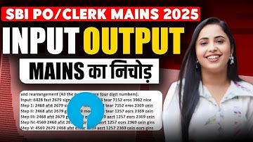 MAINS REASONING INPUT OUTPUT ALL BANK EXAMS 2025 | MAINS REASONING SBI PO/CLERK 2025 | SMRITI SETHI
