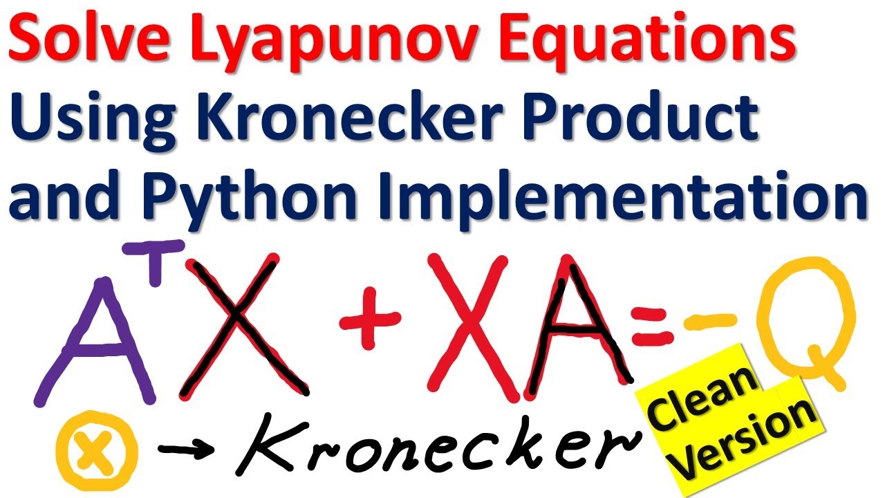 Ready go to ... https://www.youtube.com/watch?v=-ZuAUpkxnCU [ Use Kronecker Product to Solve Lyapunov Equation with Python Codes - Cleaned Version]