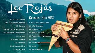 Leo Rojas Full Album 2022 | Leo Rojas Best Pan Flute Of All Time Hit 2022