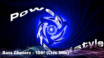 Bass Chaserz - 180! (Live Mix)