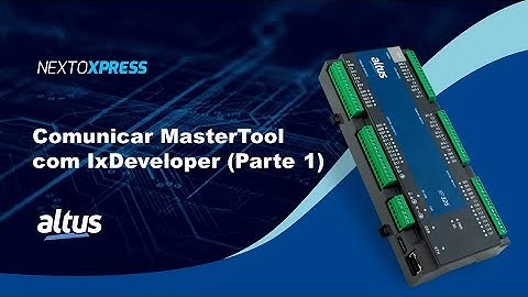 Nexto Xpress #45 - Comunicar MasterTool com IxDeveloper - (Parte 1)