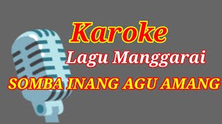 Karoke Lagu Manggarai 2023🎙️'Somba Inang Agu Amang*🙏