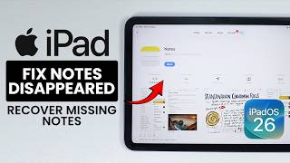 FIX iPad Notes Disappeared on iPadOS 26 - Restore Missing Notes