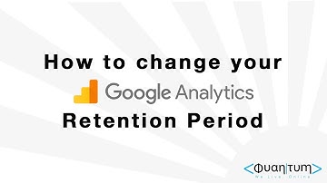 How to change your retention period on Google Analytics