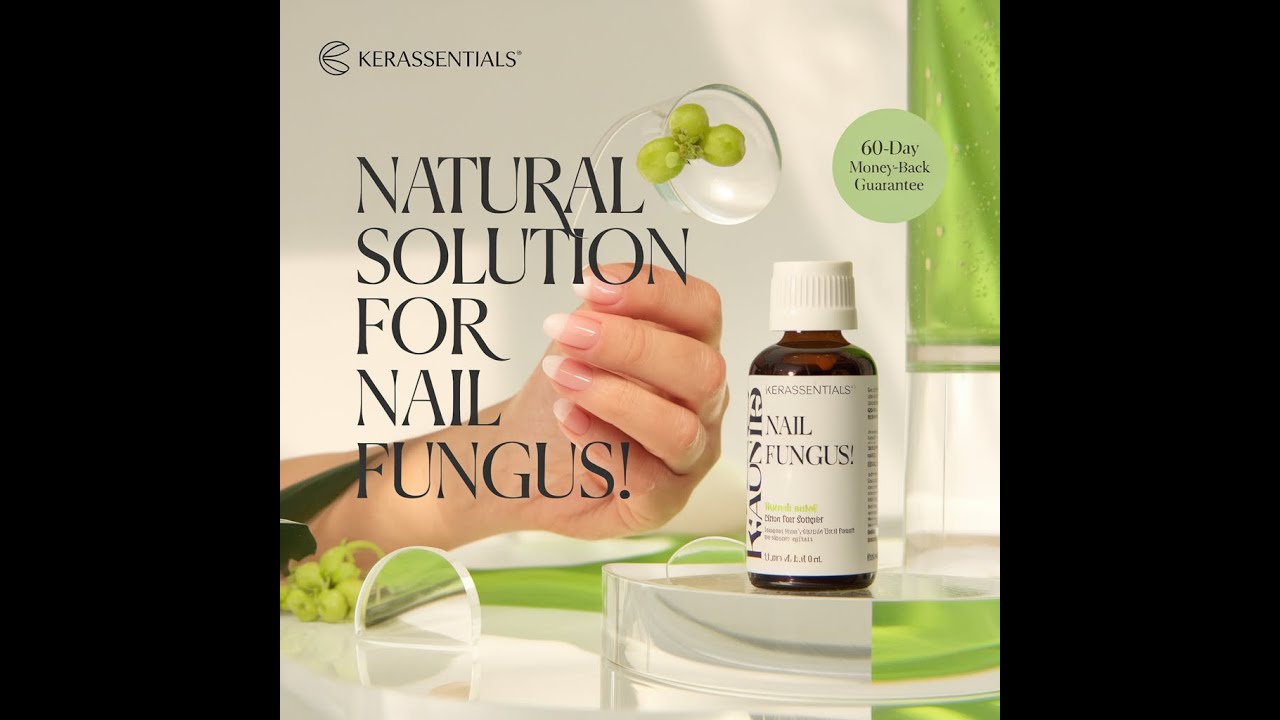 Kerassentials: The Best Natural Treatment for Nail Fungus and Skin Health |