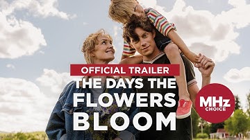 The Days the Flowers Bloom (Official U.S. Trailer)