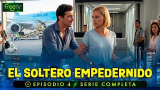 El Soltero Empedernido| Ep. 4 | Serie Completa Gratis | Free TV En Español