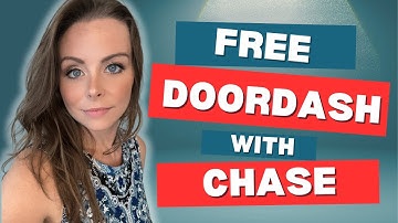 How to Use Chase DoorDash Credits - Free DashPass Until 2027