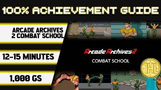 Arcade Archives 2 COMBAT SCHOOL 100% Achievement Walkthrough * 1000GS in 12-15 Minutes *