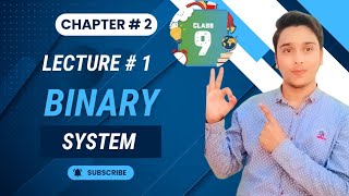 Class 9th | Chapter # 2 Binary system | Introduction to Number System