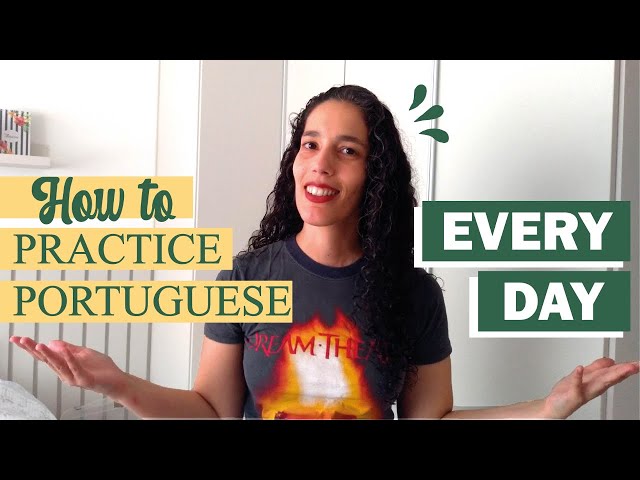 How to Practice Portuguese