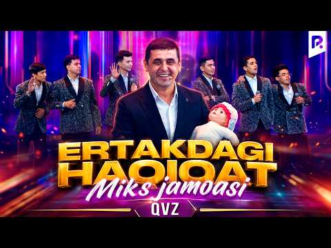QVZ 2024 | Miks jamoasi | Ertakdagi haqiqat