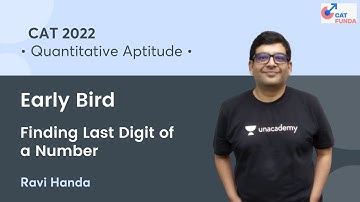 Early Bird - Finding Last Digit of a Number l Quantitative Aptitude l CAT 2022 l Ravi Handa