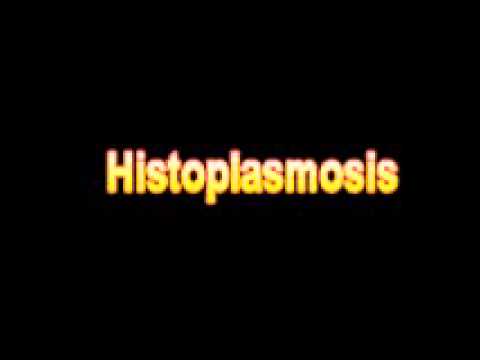 Video: Histoplasmosis - Dictionary Of Medical Terms