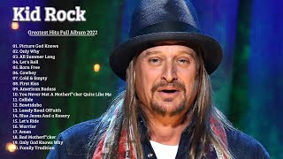 Kid Rock Playlist - Best Kid Rock Album - Kid Rock Greatest Hits