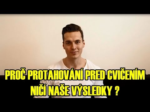 Video: Proč By Se Muži Měli Aktivně Protahovat Pro Lepší Trénink