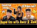 ANAM’S RAPID FIRE WITH AWEZ & ZAID 🔥