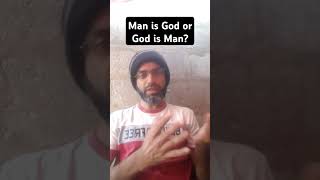 Is Man God | Is God Man | Man vs God | God vs Human