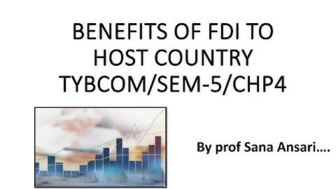 BENEFITS OF FDI|FOREIGN DIRECT INVESTMENT|ADVANTAGES|HOST COUNTRY @ProfSanaAnsari