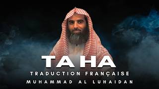 20. Sourate Ta-Ha avec Traduction Française, Muhammad Al-Luhaidan (سورة طه - محمد اللحيدان)