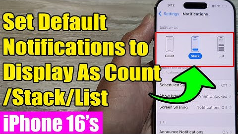 📲 🔔 iPhone 16/16 Pro Max: How to Set Default Notifications to Display As Count/Stack/List