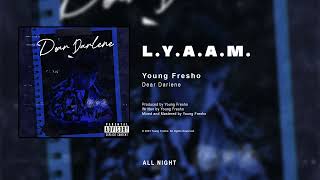 Young Fresho - L.Y.A.A.M. (Official Audio)