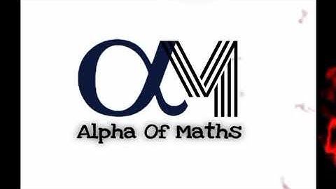 ALPHA OF MATHS