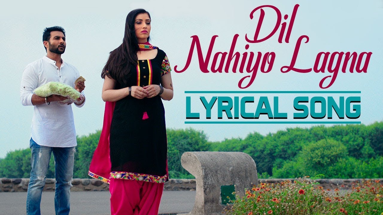 Dil Nahiyo Lagna Lyrical Video  Kamal Khan  Harish Verma  Priyanka Mehta  Punjabi Movie Song