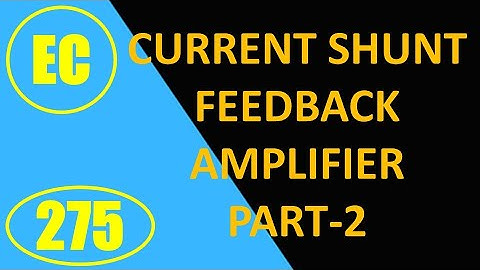 ElexCkts | Lecture-275 | Current Shunt Feedback Amplifier Part-2