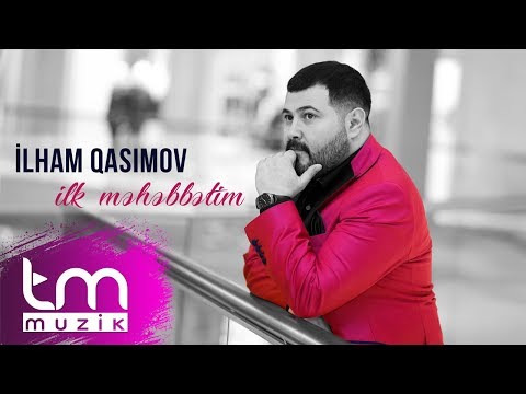 Ilham Qasımov - Ilk Məhəbbətim | Azeri Music [OFFICIAL]