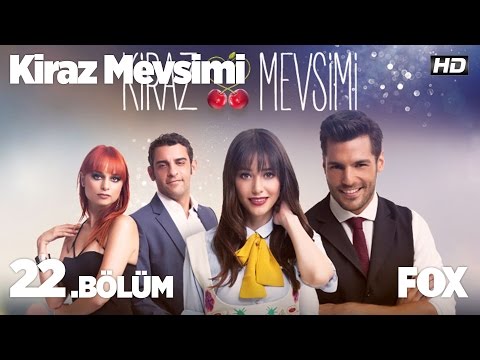 Kiraz Mevsimi 22.bölüm