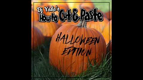 DJ Yoda's How To Cut & Paste: The Halloween Edition