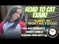 Day in life of cat aspirant  6 months  college exams cat 2024  targets  for may 