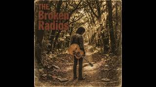 The Broken Radios - Ride The Silence