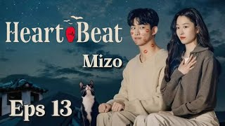 Heartbeat (Mizo) Eps 13 | Mizo movie recap