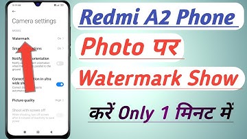 Redmi A2 Phone Me Photo Per Watermark Show Setting Kaise Kare | Camera Watermark Setup Use Kare |