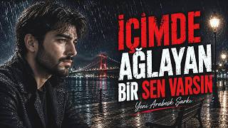 İçimde Ağlayan Bir Sen Varsın