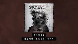 Stone Sour - Tired - Demo Sessions