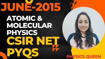 CSIR NET Atomic & Molecular Physics June-2015 Solutions #csirnetphysicalsciences #atomicphysics