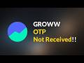 GROWW App OTP / Verification Code Not Received Issue - Android - 2026 - Fix