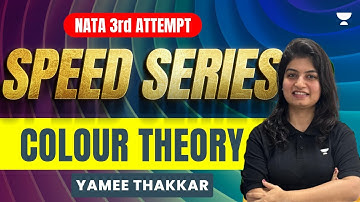 NATA 3rd Attempt Revision | Colour Theory | NATA 2023 | Yamee Thakkar