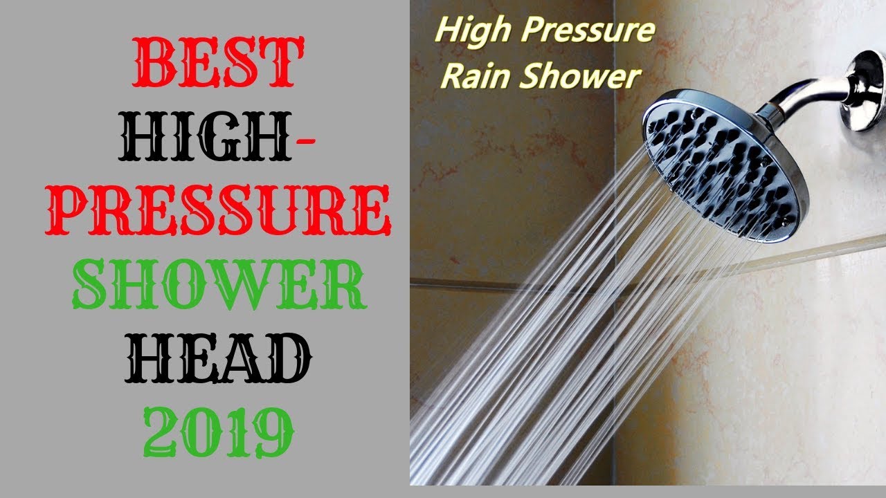 BEST HIGH PRESSURE SHOWER HEAD 2019 YouTube