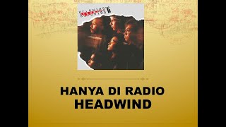 Hanya Di Radio - Headwind