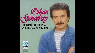 Beni biraz anlasaydın - Orhan Gencebay (remastered)