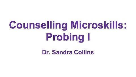 Counselling Microskills: Probing I - George