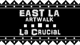 La Crucial - East Los Angeles Artwalk: Viva La Mujer - March 2015 Edition