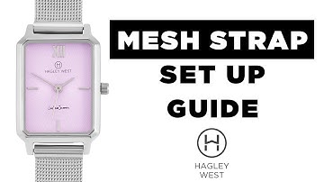 How to Adjust Your Mesh Watch Strap: A Step-by-Step Tutorial | Hagley West