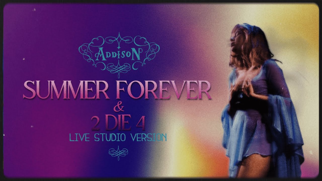 Addison Rae - Summer Forever + 2 die 4 (Live Studio Version) - YouTube